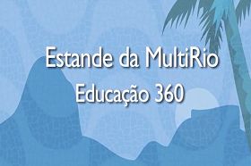 Estande da MultiRio – Educação 360