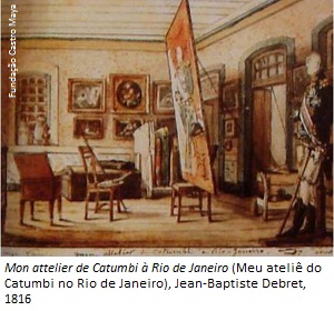 Mon attelier de Catumbi à Rio de Janeiro 1816 fundação Castro Maya