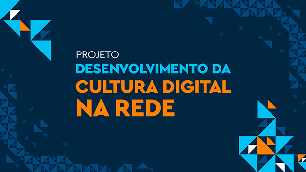 Projeto de Desenvolvimento da Cultura Digital na Rede