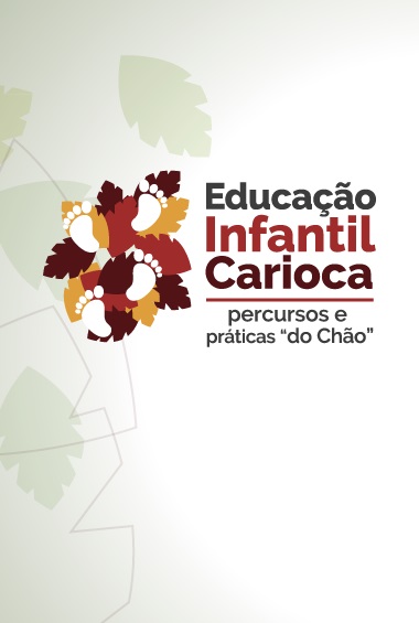 Educação Infantil Carioca - percursos e práticas 